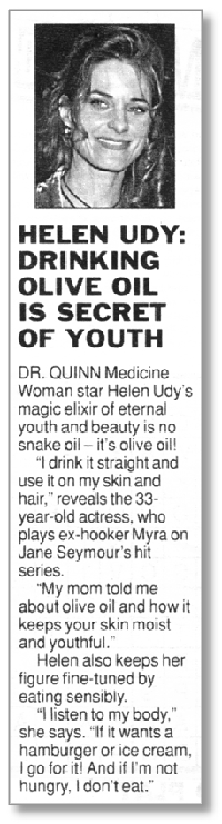 HELEN UDY: DRINKING OLIVE OIL IS SECRET OF YOUTH